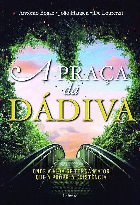 A Praça Da Dadiva - Onde A Vida Se Torna Maior Do Que A Própria Existência