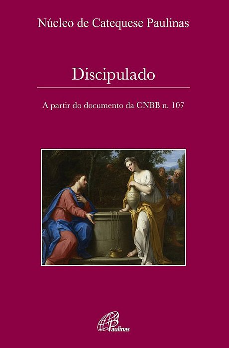 Discipulado: A Partir Do Documento Da Cnbb N. 107
