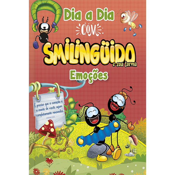 Dia A Dia Com Smilingüido - Emoções Cultivando Emoções Saudáveis