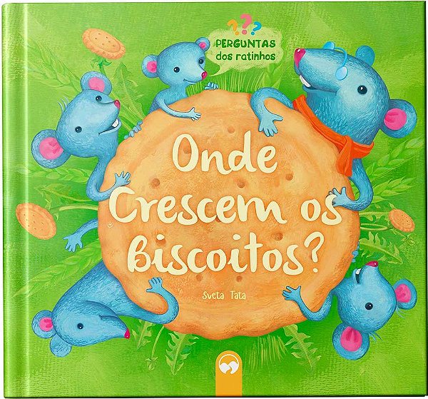Onde Crescem Os Biscoitos? Perguntas Dos Ratinhos