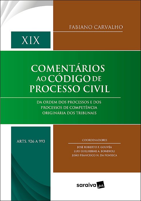 Comentários Ao Cpc - Vol. XIX Arts. 926 A 993 - 1ª Edição 2022
