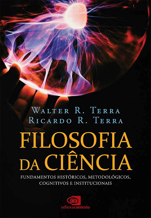Filosofia Da Ciência Fundamentos Históricos Metodológicos, Cognitivos E Institucionais..-