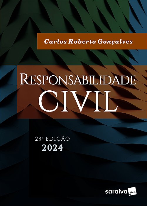Responsabilidade Civil - 23ª Edição 2024