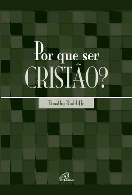 Por Que Ser Cristão?