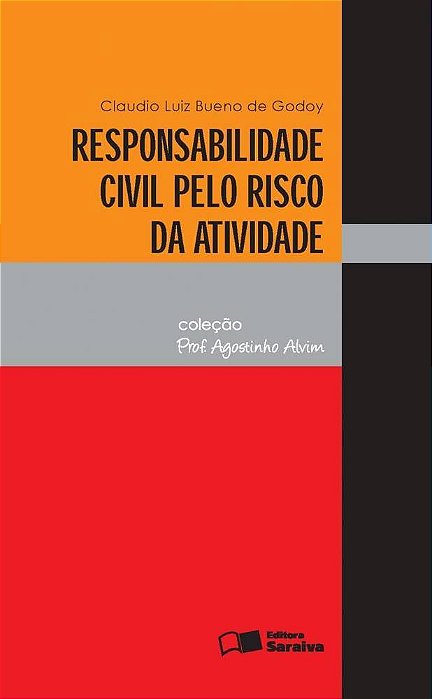 Responsabilidade Civil Pelo Risco Da Atividade - 2ª Edição De 2010