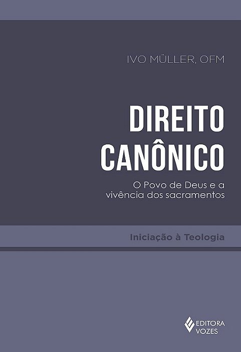Direito Canônico O Povo De Deus E A Vivência Dos Sacramentos