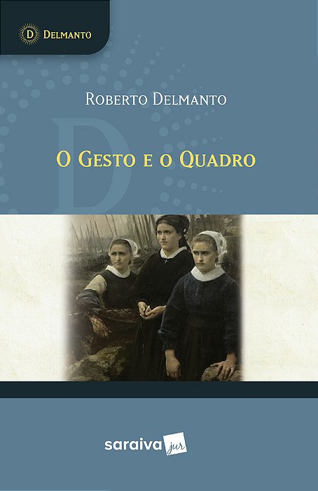 O Gesto E O Quadro - 1ª Edição De 2018