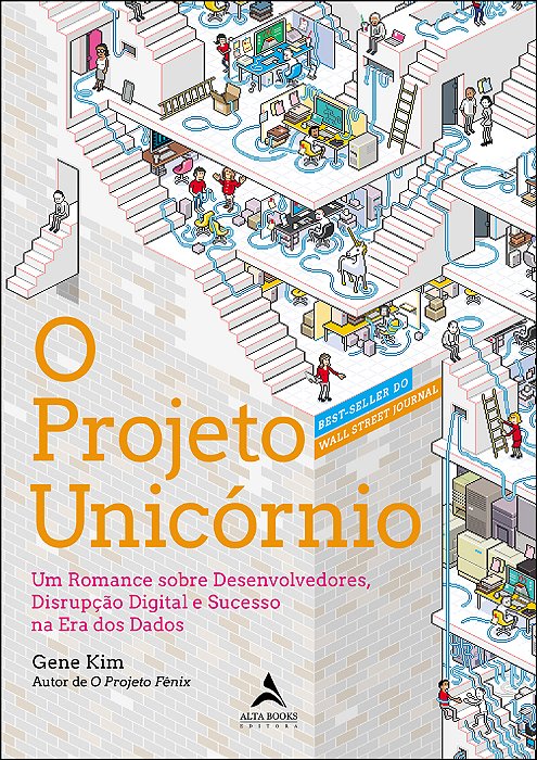 O Projeto Unicórnio Um Romance Sobre Desenvolvedores, Disrupção Digital E Sucesso Na Era Dos Dados