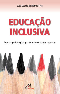 Educação Inclusiva: Práticas Pedagógicas Para Uma Escola Sem Exclusões