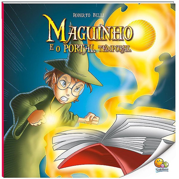 Maguinho (Volume 2): Maguinho E O Portal Temporal (Nível 4/Paradidáticos Todolivro)