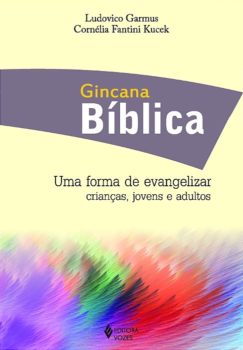 Gincana Bíblica Uma Forma De Evangelizar Crianças, Jovens E Adultos