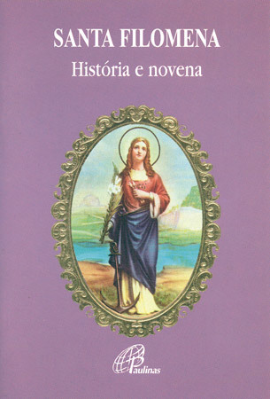 Santa Filomena - História E Novena
