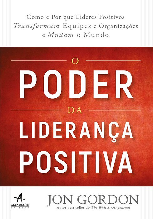 O Poder Da Liderança Positiva