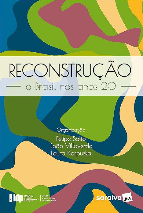Reconstrução: O Brasil Nos Anos 20 - Série Idp