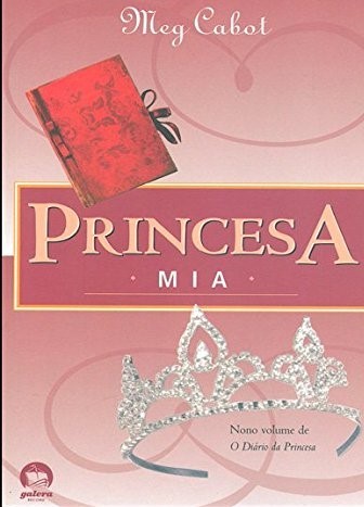Princesa Mia (Vol. 9 O Diário Da Princesa)