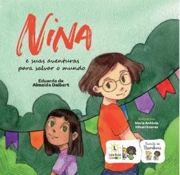 Nina E Suas Aventuras Para Salvar O Mundo