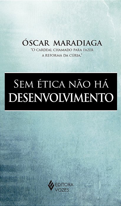 Sem Ética Não Há Desenvolvimento