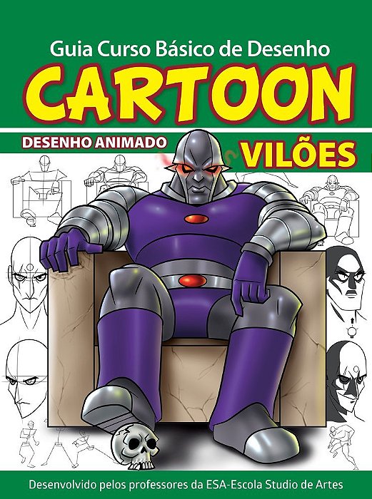 Guia Curso Básico De Desenho - Cartoon Vilões