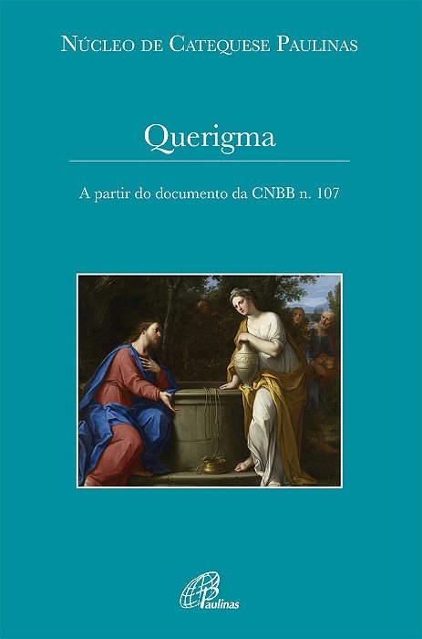 Querigma - A Partir Do Documento Da Cnbb N. 107