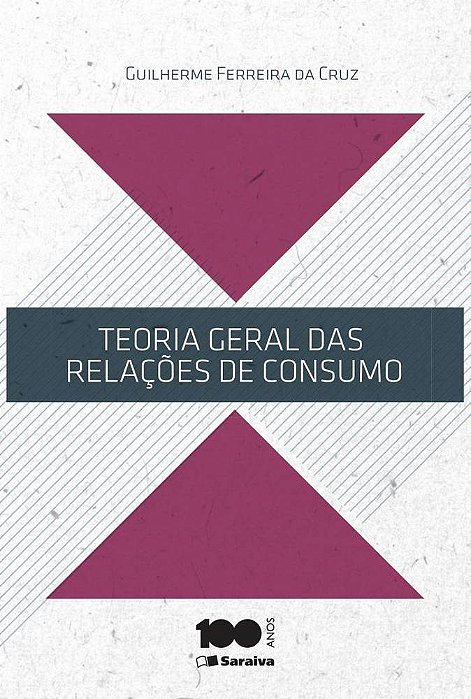 Teoria Geral Das Relações De Consumo - 1ª Edição De 2014