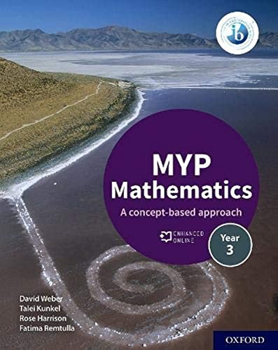 Myp Mathematics 3 - A Concept - Based Approach..-