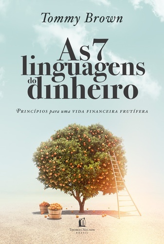 As 7 Linguagens Do Dinheiro