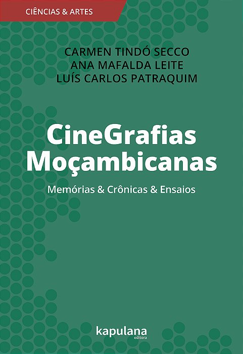 Cinegrafias Moçambicanas Memórias & Crônicas & Ensaios..-