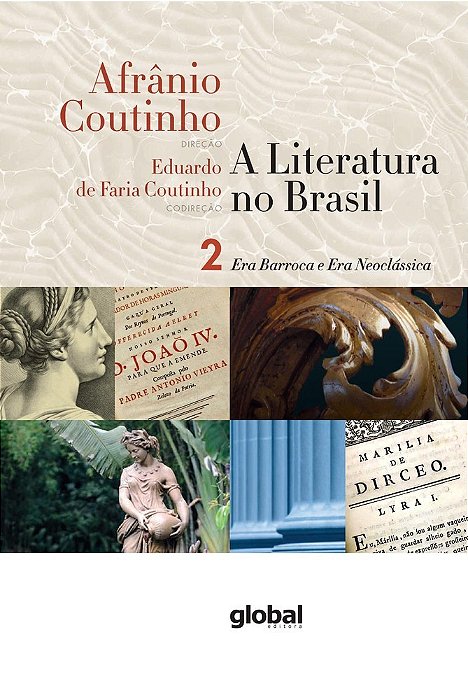 A Literatura No Brasil - Era Barroca E Era Neoclássica Volume II