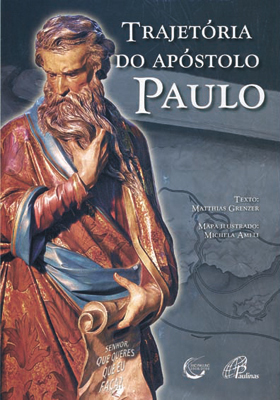 Trajetória Do Apóstolo Paulo - Nova Edição