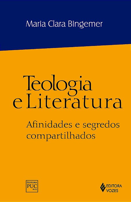 Teologia E Literatura Afinidades E Segredos Compartilhados