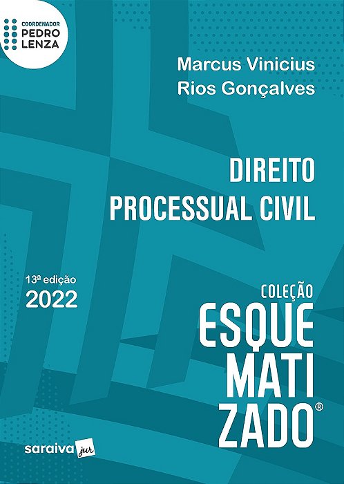 Direito Processual Civil Esquematizado - 13ª Edição 2022