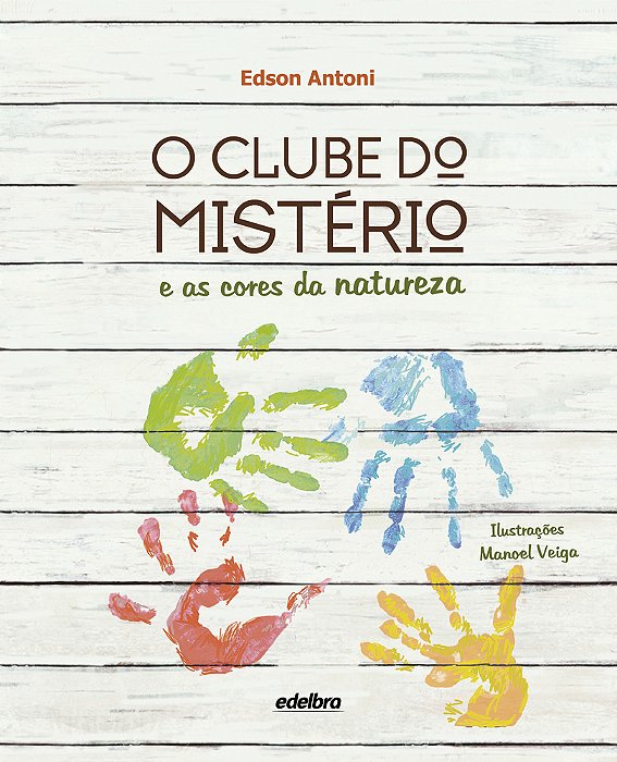 O Clube Do Mistério E As Cores Da Natureza