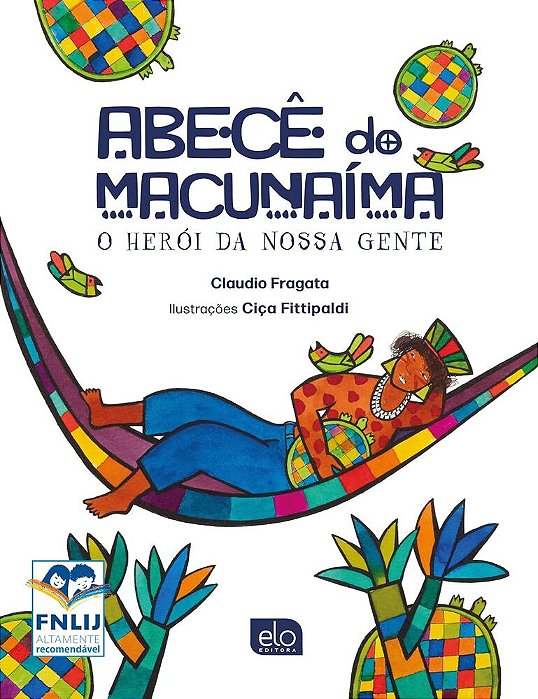 Abecê Do Macunaíma O Herói Da Nossa Gente