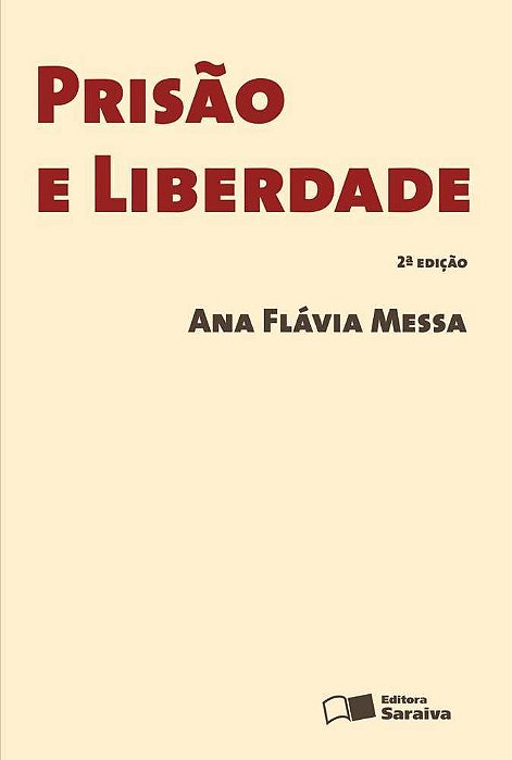 Prisão E Liberdade - 2ª Edição De 2013
