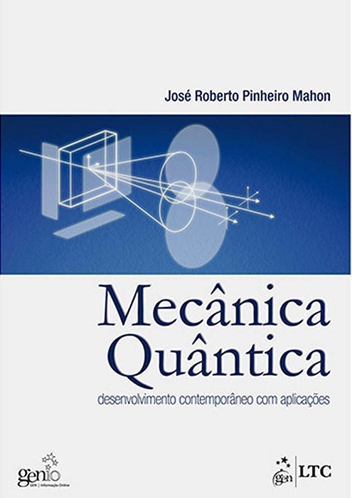 Mecânica Quântica - Desenvolvimento Contemporâneo Com Aplicações