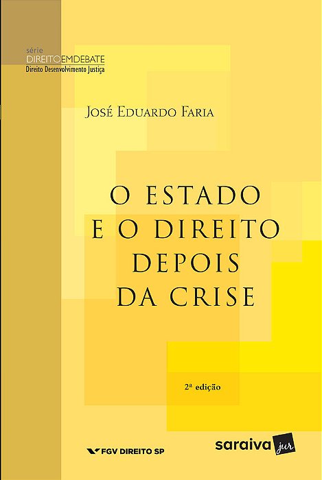O Estado E O Direito Depois Da Crise - 2ª Edição De 2012