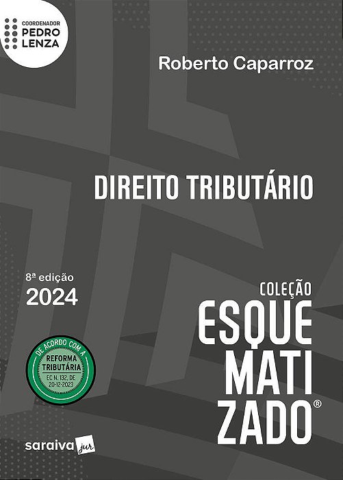 Direito Tributário Esquematizado - 8ª Edição 2024