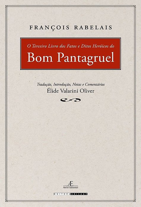 O Terceiro Livro Dos Fatos E Ditos Heroicos Do Bom Pantagruel