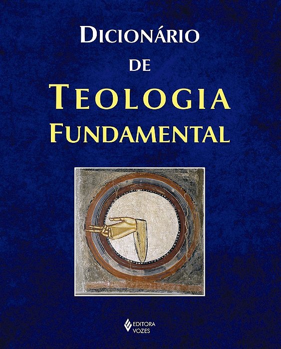 Dicionário De Teologia Fundamental