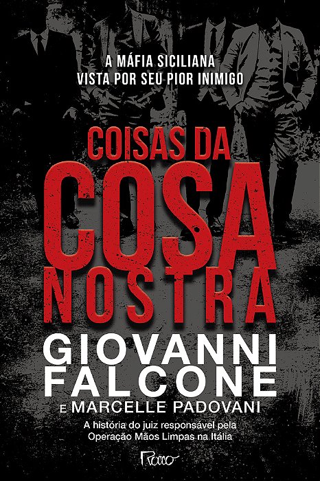 Coisas Da Cosa Nostra A Máfia Siciliana Vista Por Seu Pior Inimigo