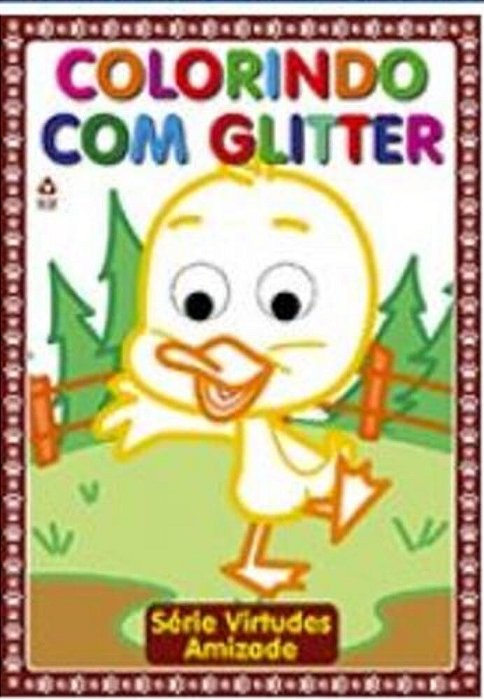 A Turminha Da Fazenda Colorindo Com Glitter..-