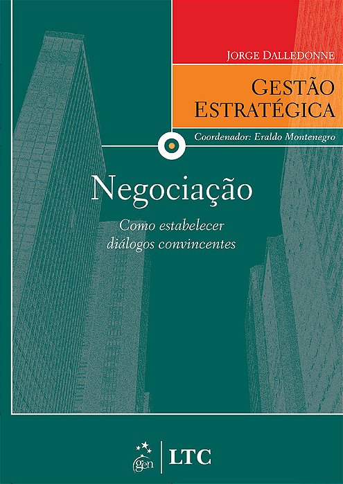 Série Gestão Estratégica Negociação Como Estabelecer Diálogos Convincentes