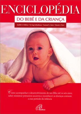 Enciclopédia Do Bebê E Da Criança Como Acompanhar O Desenvolvimento De Seu Filho...