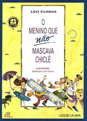 O Menino Que Não Mascava Chiclê