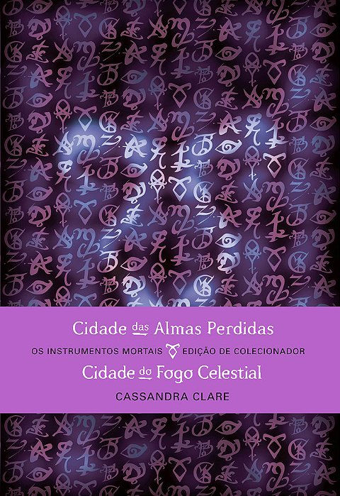 Cidade Das Almas Perdidas & Cidade Do Fogo Celestial (Edição De Colecionador – 2 Em 1)