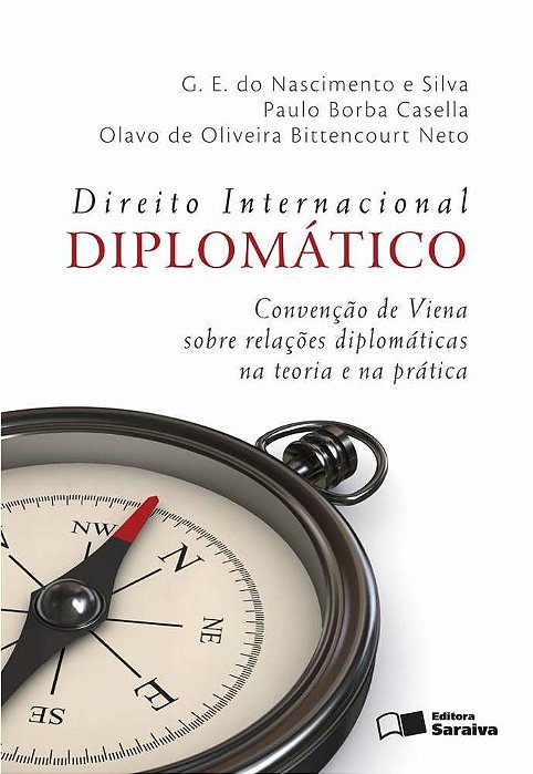 Direito Internacional Diplomático - 4ª Edição De 2012 Convenção De Viena Sobre Relações Diplomáticas Na Teoria E Na Prática