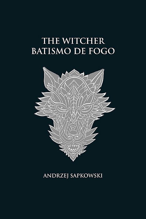 Batismo De Fogo - The Witcher - A Saga Do Bruxo Geralt De Rívia (Capa Dura)