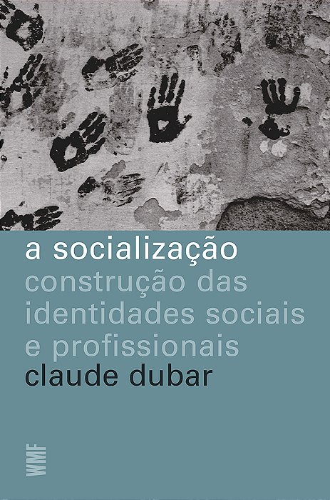 A Socialização Construção Das Identidades Sociais E Profissionais