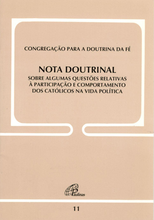 Nota Doutrinal Sobre Algumas Questões Relativas À... - Doc. 11 Participação E Comportamento Dos Católicos Na Vida Política