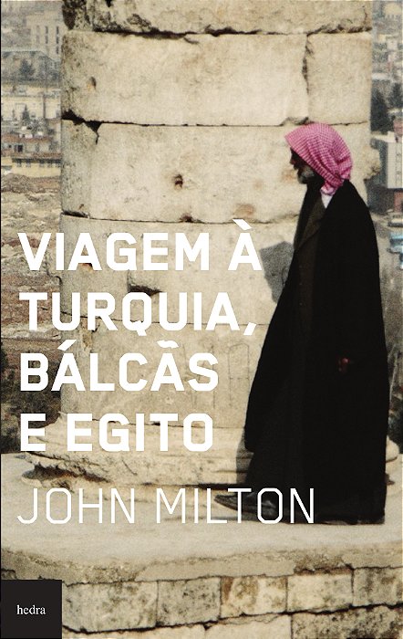 Viagem À Turquia, Bálcãs E Egito